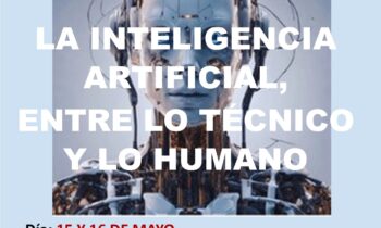 La UIMP organiza unas ponencias sobre Inteligencia Artificial los días 15 y 16 de mayo
